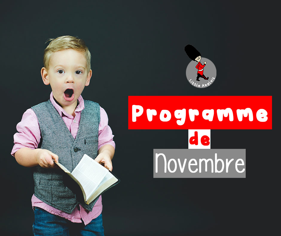 programme du mois de novembre 2020 pour les activités tout en anglais pour les enfants de Little Anglais Montpellier