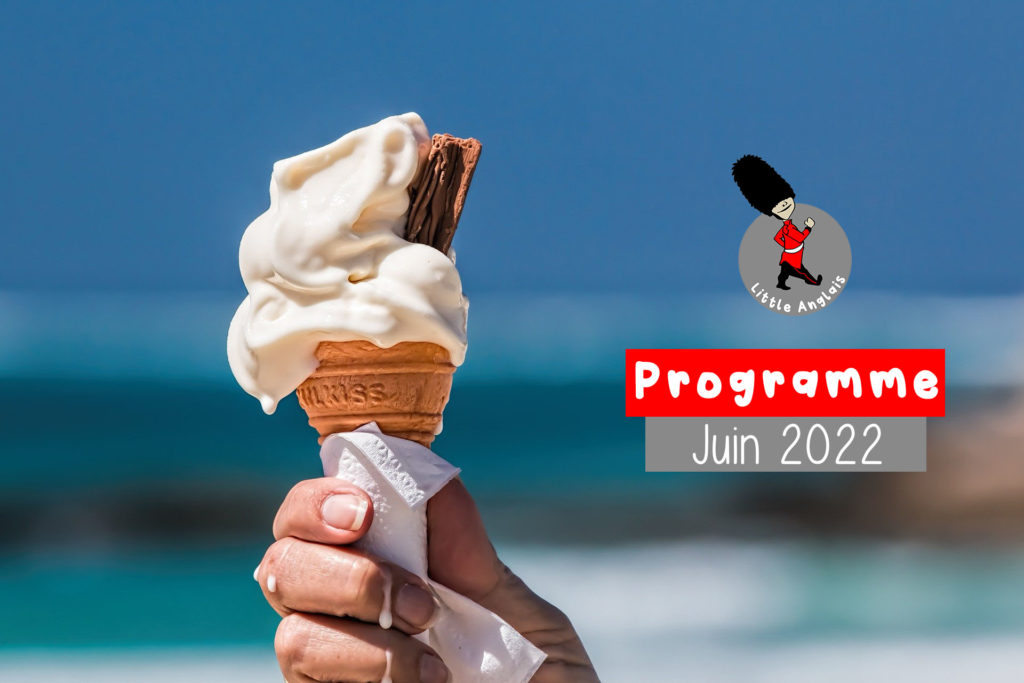 Programme Juin 2022 Little Anglais Montpellier enfants et adolescents